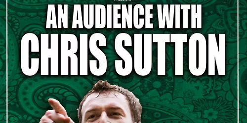 Chris Sutton LIVE with A Celtic State of Mind in Greenock
