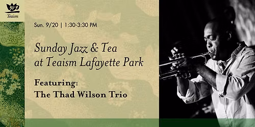 Sunday Jazz & Tea: The Thad Wilson Trio