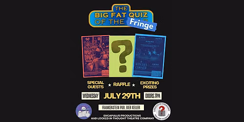 Big Fat Quiz of The Fringe!
