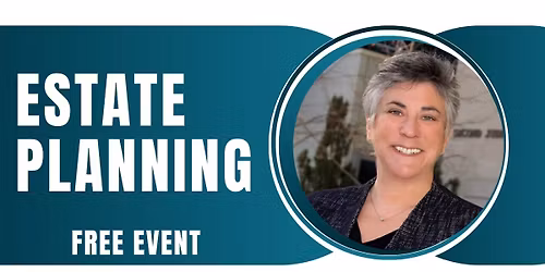 Estate Planning Seminar - FREE EVENT