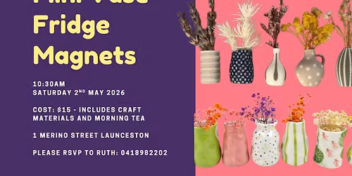 C3 Launceston - Women's Craft Morning - Mini Vase Fridge Magnets