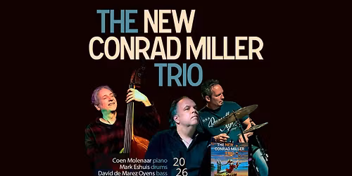 THE NEW CONRAD MILLER TRIO (NL) 