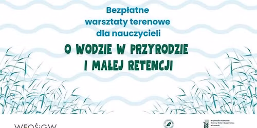 O wodzie w przyrodzie i ma\u0142ej retencji