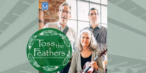 St. Patrick's Day Celebration: Traditional Irish Music with Toss the Feathers