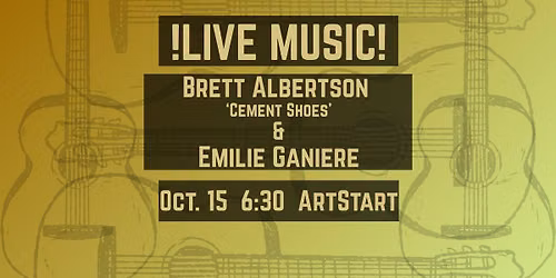 ArtStart presents: Brett Albertson & Emilie Ganiere