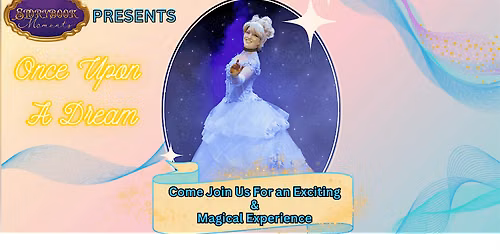 Storybook Moments - "Once Upon a Dream"  Show!