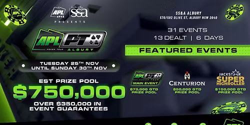 APL Poker Tour Albury - $750K EST Series Prize Pool