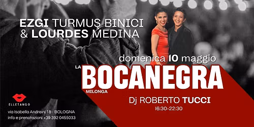 Milonga La Bocanegra - dj Roberto Tucci + esibizione di Ezgi & Lourdes