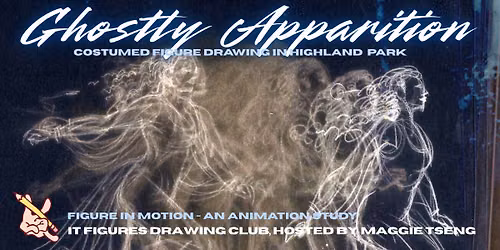 Themed Figure Drawing Session: Ghostly Apparition