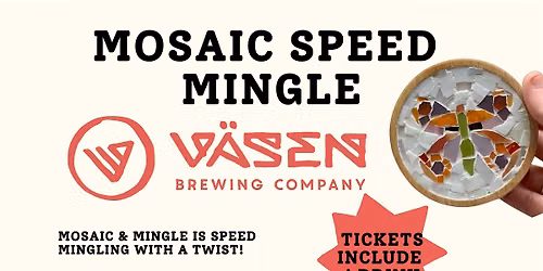 Mosaic & Mingle @ Vassen