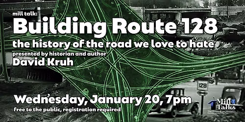 Mill Talk: Building Route 128, the history of the road we love to hate