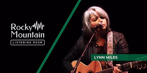 Concert - Lynn Miles at Rocky Mountain Listening Room