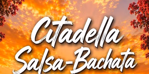 CITADELLA Salsa-Bachata 08.26 \u2022 20:00-23:30 Citadella K\u00e1v\u00e9z\u00f3 terasz \u2022 Panor\u00e1ma party Szerda