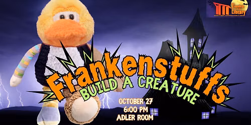 Tuesdays at the Library: Frankenstuffs Build-A-Creature