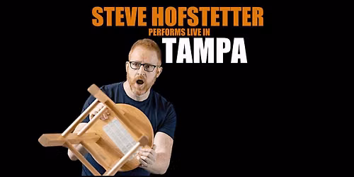 Steve Hofstetter in Tampa, FL! (6:00PM)