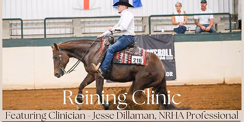 Reining Clinic with Jesse Dillaman, NRHA Professional