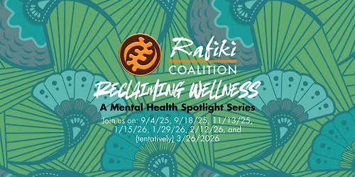 Reclaiming Wellness: Coming Together to Cultivate Mental Health