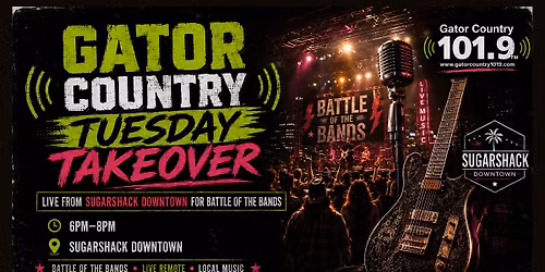 Gator Country Tuesday Takeover: Battle of the Bands at Sugarshack Downtown