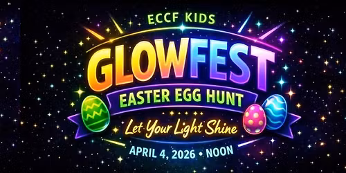 ECCF Kids' GlowFest: Let Your LIght Shine
