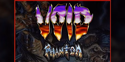 Void - Phantom - Suspectum ~ 9.15.26