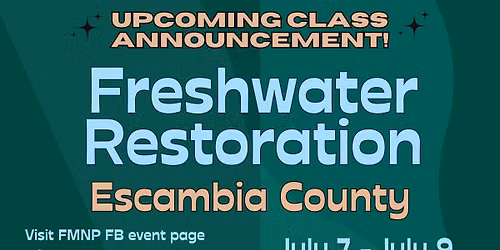 Freshwater Restoration - Escambia County (In-Person)
