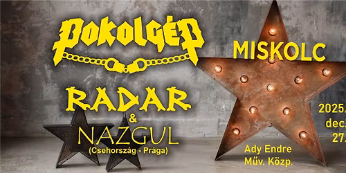 POKOLG\u00c9P, RADAR, NAZGUL Koncert Miskolc