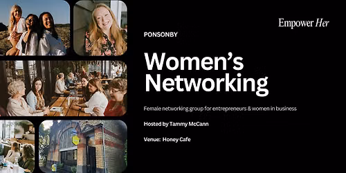 Ponsonby - Empower Her Networking - Visibility & Owning Your Presence