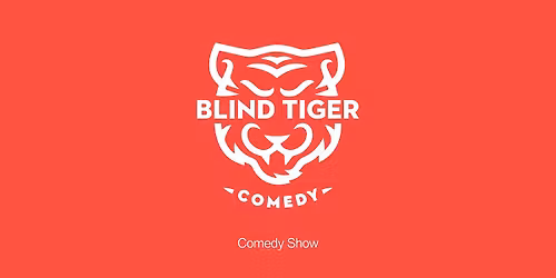 Blind Tiger Comedy Show: ...Almost Summer? (LATE SHOW)
