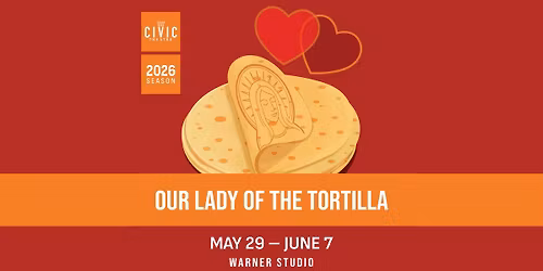 Auditions: Our Lady of the Tortilla
