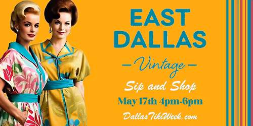 East Dallas Vintage Dallas Tiki Week Kickoff