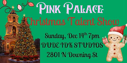 Pink Palace Christmas Talent Show