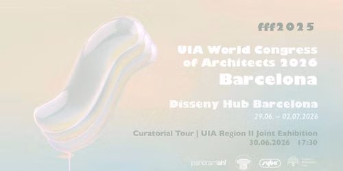 fff2025 Curatorial Tour | UIA World Congress of Architects 2026 Barcelona