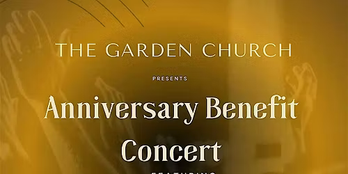 Garden Church Anniversary Community Benefit Concert