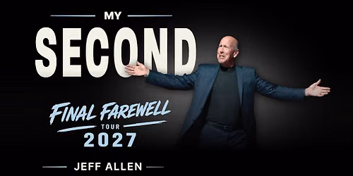Jeff Allen - "My Second 'Final' Farewell Tour"