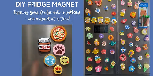 Fridge Magnet Workshop