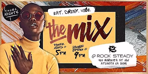 'The Mix' @ Rock Steady - Eat.Drink.Vibe. (2\/26)