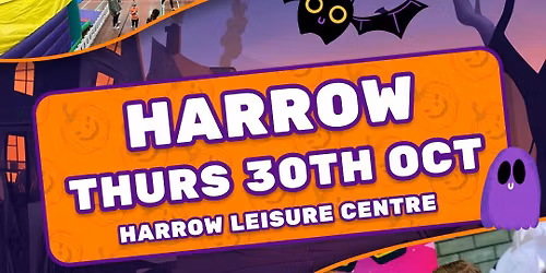 \ud83c\udf83 HARROW HALLOWEEN Mega Fun @ Harrow Leisure Centre \ud83d\udc7b