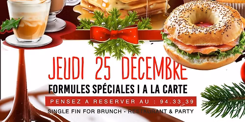 BRUNCH DE NOE\u0308L AU SINGLE FIN \ud83c\udf85- 25 DEC