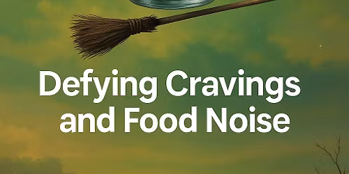 Defying Cravings & Food Noise \ud83d\udc9a\ud83e\ude77