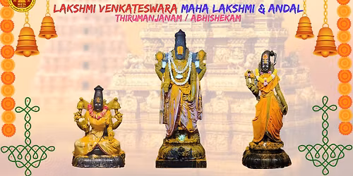 Lakshmi Venkateswara Maha Lakshmi & Andal Abhishekam