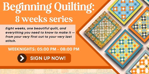 Beginning Quilting 8-Week Series