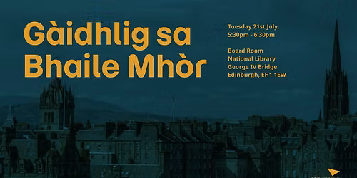 G\u00e0idhlig sa Bhaile Mh\u00f2r - community workshop on Gaelic in Edinburgh
