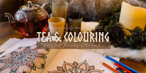 Tea & Colouring