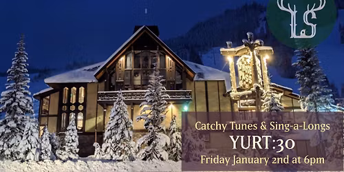 Catchy Tunes & Sing-a-Longs with Yurt:30