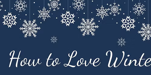 How to Love Winter