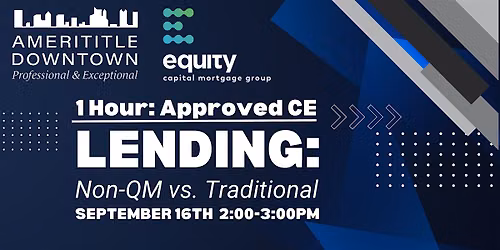 1 Hour CE Class: Lending: Non-QM vs. Traditional