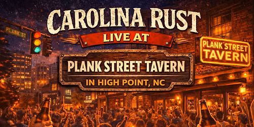Carolina Rust @ The Plank Street Tavern