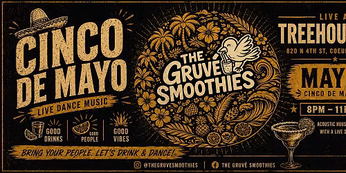 CDA - Cinco De Mayo with The Gruv\u00e9 Smoothies
