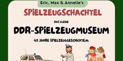 DDR Spielzeugausstellung (mit Funktionstest ) Ausstellung Museum 