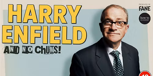 Harry Enfield and No Chums!